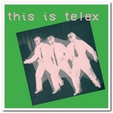 Telex - This Is Telex '2021 - Album