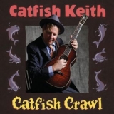 Catfish Keith - Catfish Crawl '2019 - Album