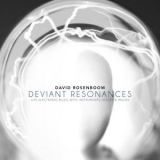 David Rosenboom - David Rosenboom: Deviant Resonances '2019