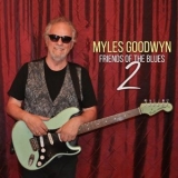 Myles Goodwyn - Myles Goodwyn and Friends of the Blues 2 '2019