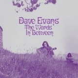 Dave Evans - The Words In Between '2018 - Album