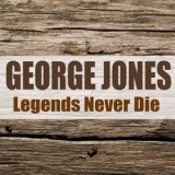 George Jones - Legends Never Die '2020