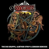 Mortiis - The Die Krupps, Leaether Strip & Zensor Remixes '2020 - Remix