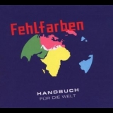 Fehlfarben - Handbuch fur die Welt '2007