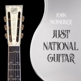 John Schneider - Just National Guitar '2019 - Album