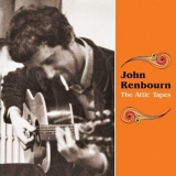 John Renbourn - The Attic Tapes '2015 - Album