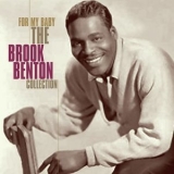 Brook Benton - For My Baby - The Brook Benton Collection '2019 - Compilation