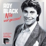 Roy Black - Nie vergessen! - Die grossten Hits einer Legende '2021 - Compilation