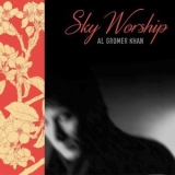 Al Gromer Khan - Sky Worship '2018