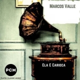 Marcos Valle - Ela E Carioca '2019 - Album