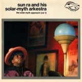 Sun Ra - The Solar-Myth Approach Vol. 1 '2020 - Album