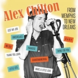 Alex Chilton - From Memphis to New Orleans '2019 - Album