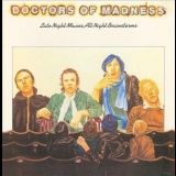 Doctors Of Madness - Late Night Movies, All Night Brainstorms '1976