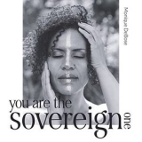 Monique DeBose - You Are The Sovereign One '2021