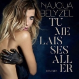 Najoua Belyzel - Tu me laisses aller '2019