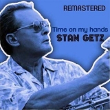 Stan Getz - Time on My Hands '2018 - Album