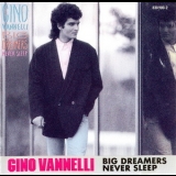 Gino Vanelli - Big Dreamers Never Sleep '1987