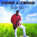 Rod Tate - Sunshine & Lemonade '2019 - Album