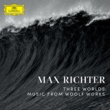 Max Richter - Three Worlds : Music From Woolf Works '2017