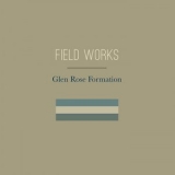 Field Works - Field Works '2018