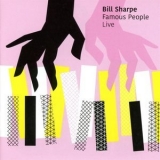 Bill Sharpe - Famous People Live '2018 - Live album