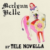 Tele Novella - Merlynn Belle '2021