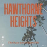 Hawthorne Heights - The Rain Just Follows Me '2021 - Album