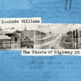 Lucinda Williams - The Ghosts of Highway 20 '2016 - Album