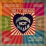 Billy Bragg - Bridges Not Walls '2017 - Album