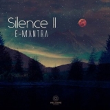 E-Mantra - Silence 2 '2020 - Album