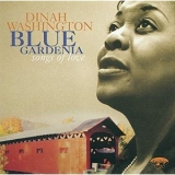 Dinah Washington - Blue Gardenia: Songs Of Love '1995