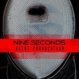 Nine Seconds - Agent Provocateur '2017 - Album