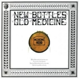 Medicine Head - New Bottles Old Medicine '2020 - Album