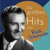 Rudi Schuricke - Die grossten Hits von Rudi Schuricke '2019 - Compilation