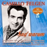 Camillo Felgen - Sag Warum-50 Grosse Erfolge '2017 - Compilation