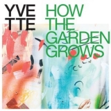 Yvette - How the Garden Grows '2021