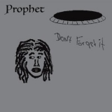 Prophet - Dont Forget It '2020