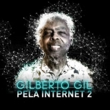 Gilberto Gil - Pela Internet 2 '2018 - Album