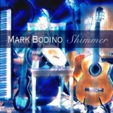 Mark Bodino - Shimmer '2020 - Album