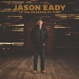 Jason Eady - To the Passage of Time '2021 - Album