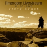 Steve Roach - Timeroom Livestream 8 - 22 - 2020 '2020 - Album