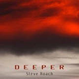 Steve Roach - Deeper '2020 - Album