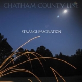 Chatham County Line - Strange Fascination '2020 - Album