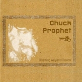 Chuck Prophet - Dreaming Waylons Dreams '2007 - Album