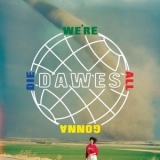 Dawes - Were All Gonna Die '2016 - Album