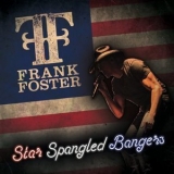 Frank Foster - Star Spangled Bangers '2021