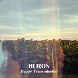 Huron - Happy Transmission '2019