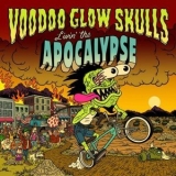 Voodoo Glow Skulls - Livin the Apocalypse '2021 - Album