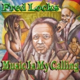 Fred Locks - Music Is My Calling '2020