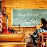 Selwyn Birchwood - Old School '2024 - Album